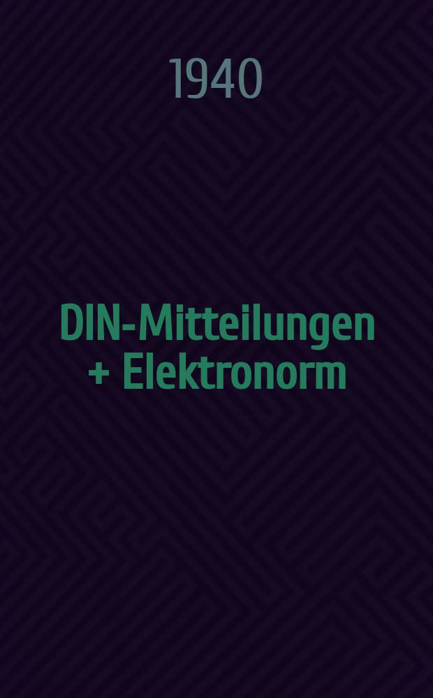DIN-Mitteilungen + Elektronorm : Zentralorgan der deutschen Normung. Bd. 23, H. 9