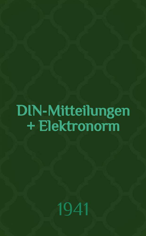 DIN-Mitteilungen + Elektronorm : Zentralorgan der deutschen Normung. Bd. 24, H. 2