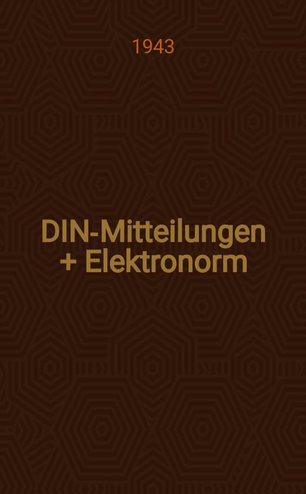 DIN-Mitteilungen + Elektronorm : Zentralorgan der deutschen Normung. Bd. 26, H. 9
