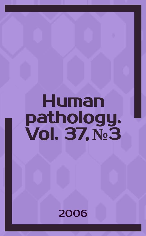 Human pathology. Vol. 37, № 3