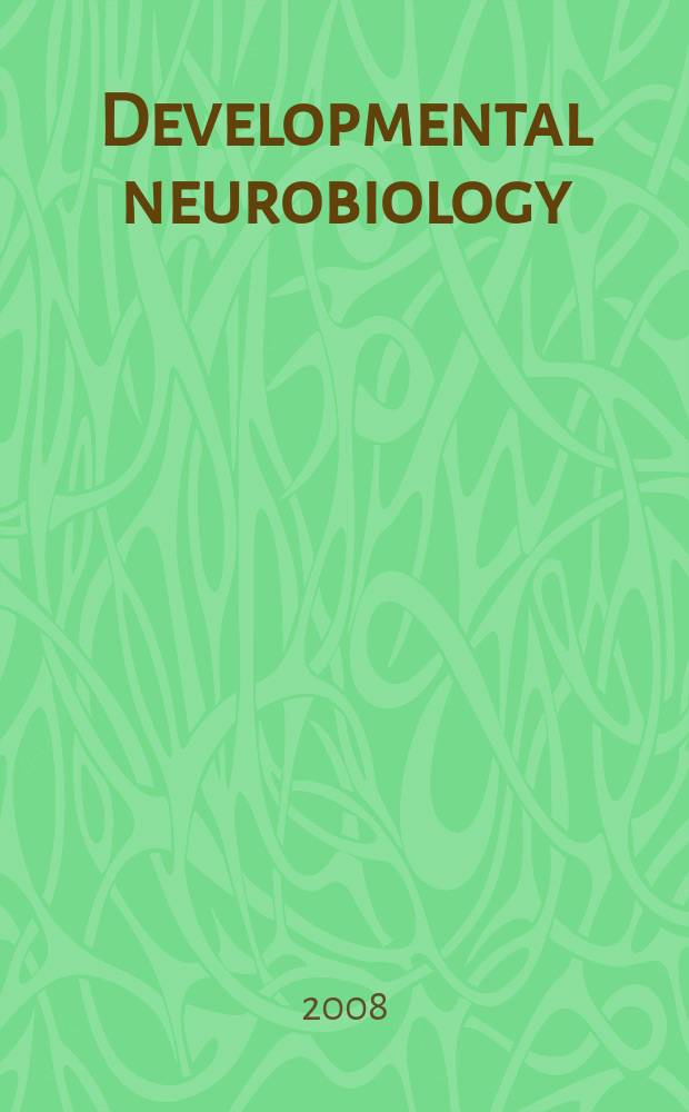 Developmental neurobiology : formerly Journal of neurobiology. Vol. 68, № 6 : Dynamic imaging of the developing nervous system = Динамика изображения развития нервной системы