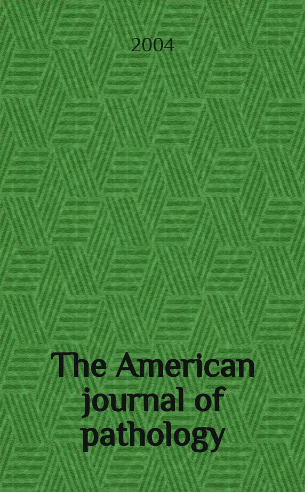 The American journal of pathology : Offic. publication of the Amer. assoc. of pathologists and bacteriologists. Vol. 164, № 5
