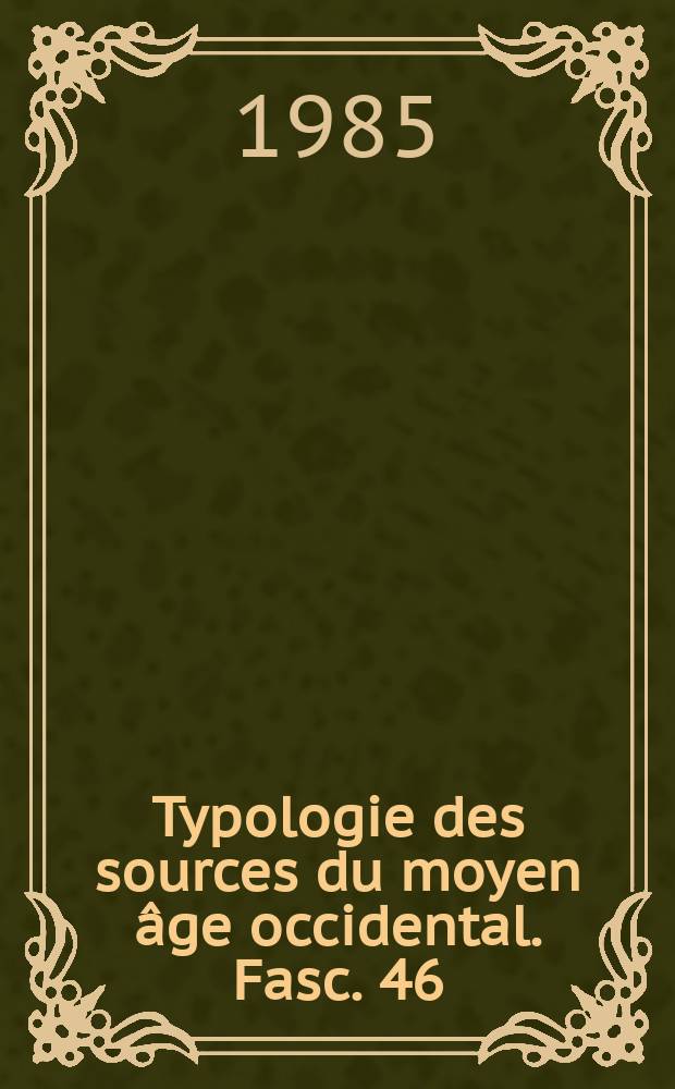 Typologie des sources du moyen âge occidental. Fasc. 46 : Les règles monastiques anciennes (400-700) = Уставы античных монастырей (400-700)