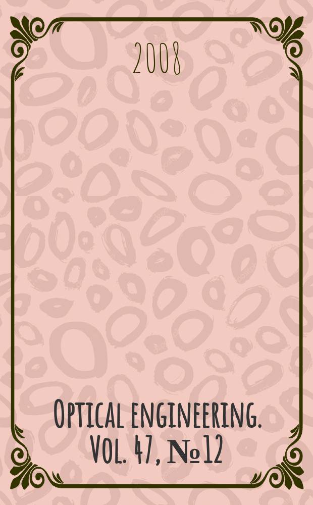 Optical engineering. Vol. 47, № 12