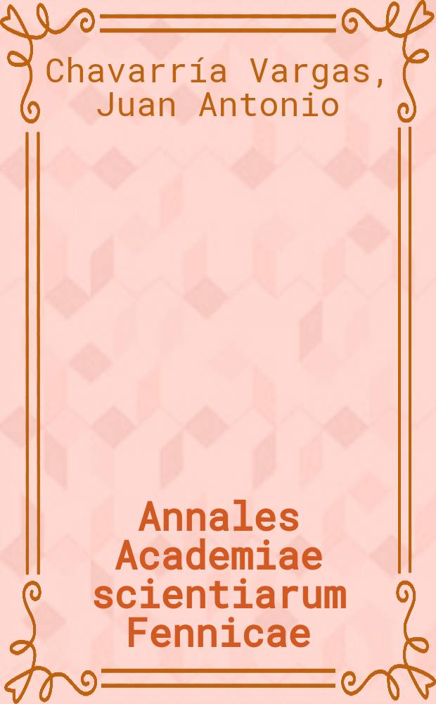 Annales Academiae scientiarum Fennicae : De La Ragua a Sacratif = Андалузские топонимы в Гранаде