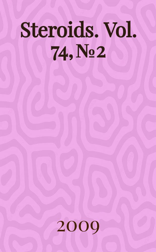 Steroids. Vol. 74, № 2