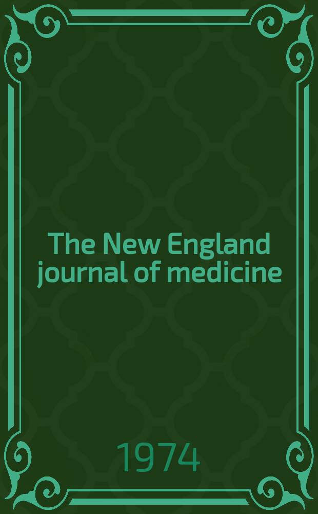 The New England journal of medicine : Formerly the Boston medical a. surgical journal. Vol. 291, № 9