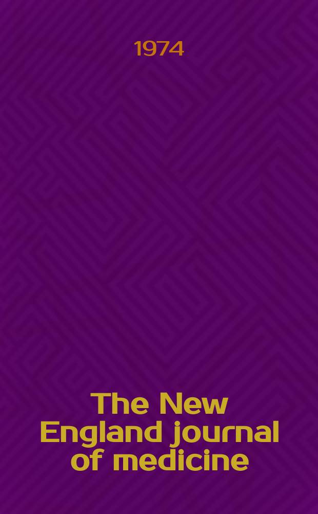 The New England journal of medicine : Formerly the Boston medical a. surgical journal. Vol. 291, № 21