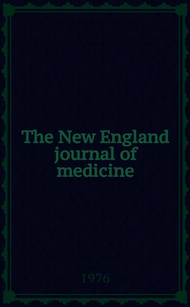 The New England journal of medicine : Formerly the Boston medical a. surgical journal. Vol. 294, № 2