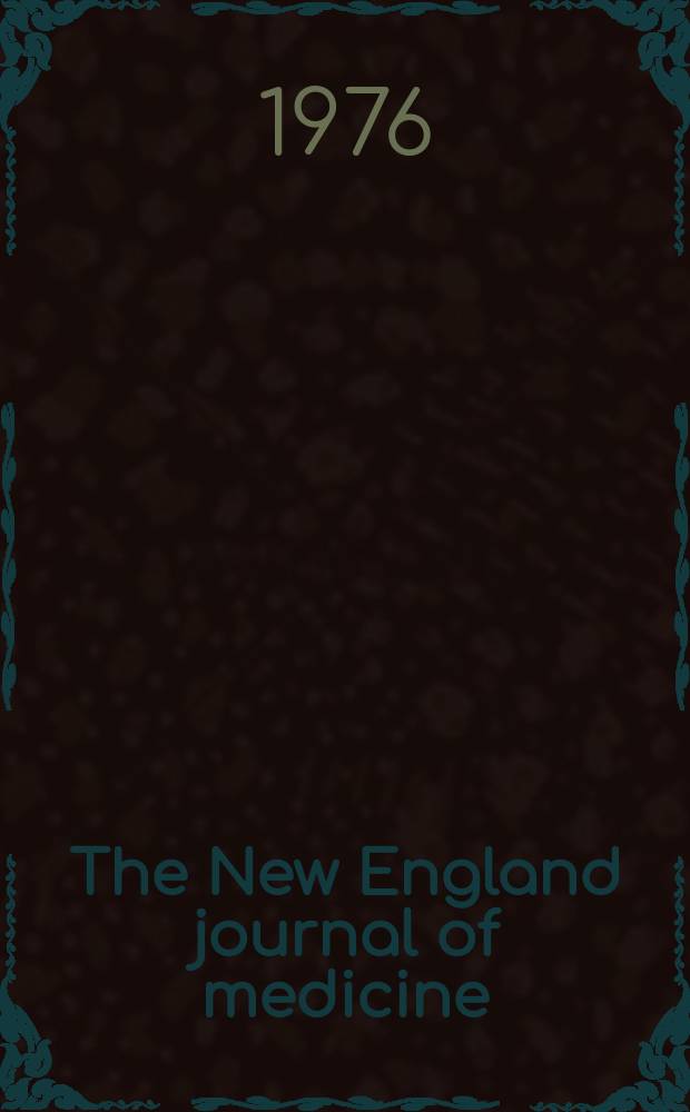 The New England journal of medicine : Formerly the Boston medical a. surgical journal. Vol. 294, № 16