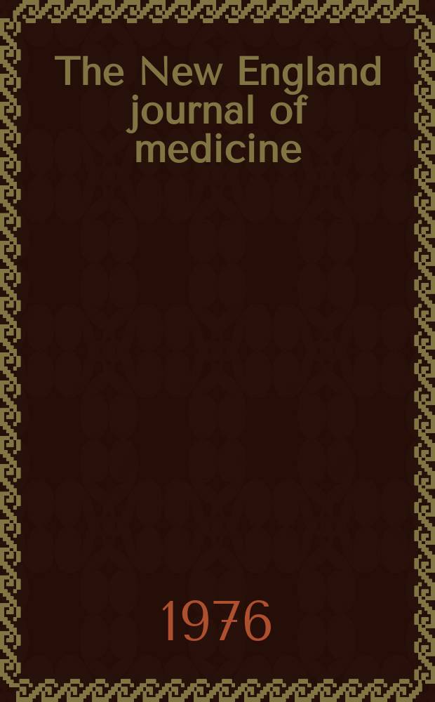 The New England journal of medicine : Formerly the Boston medical a. surgical journal. Vol. 295, № 21