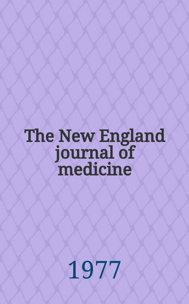 The New England journal of medicine : Formerly the Boston medical a. surgical journal. Vol. 296, № 16