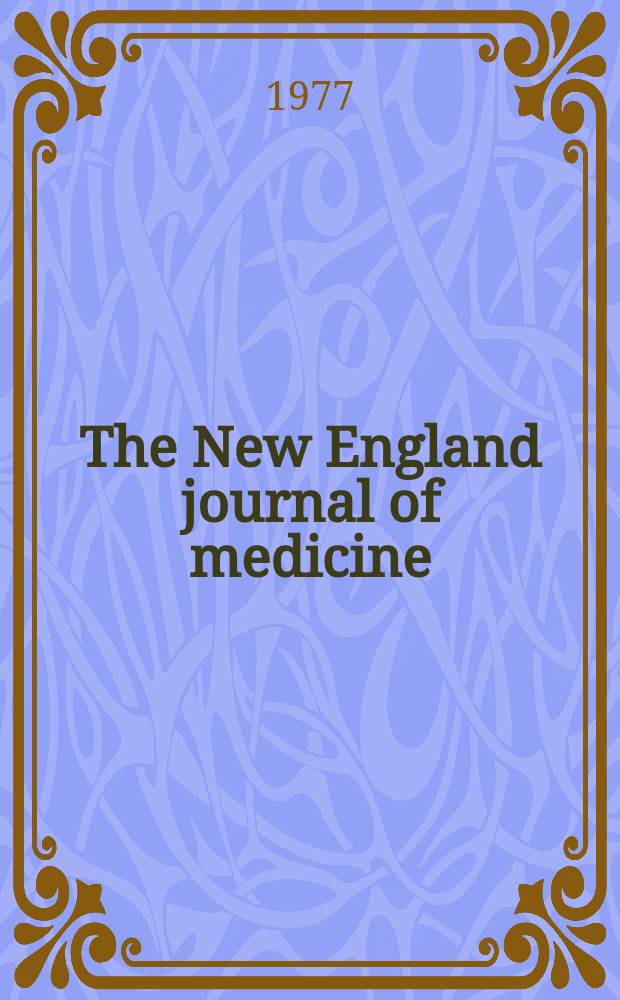 The New England journal of medicine : Formerly the Boston medical a. surgical journal. Vol. 297, № 15
