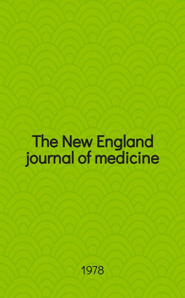 The New England journal of medicine : Formerly the Boston medical a. surgical journal. Vol. 298, № 5