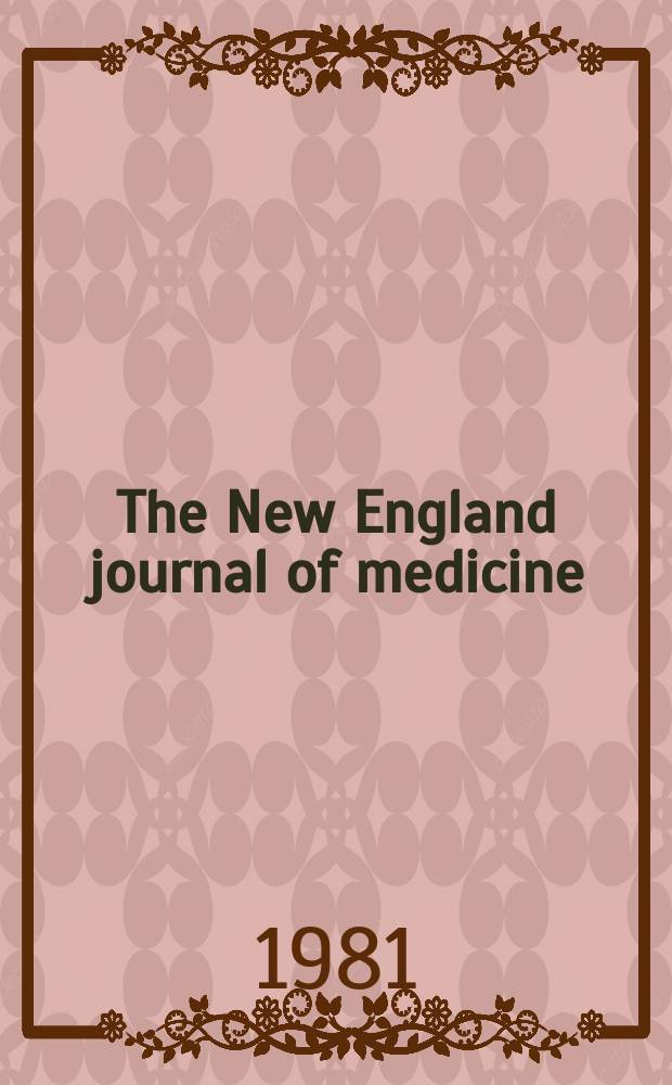 The New England journal of medicine : Formerly the Boston medical a. surgical journal. Vol. 304, № 21