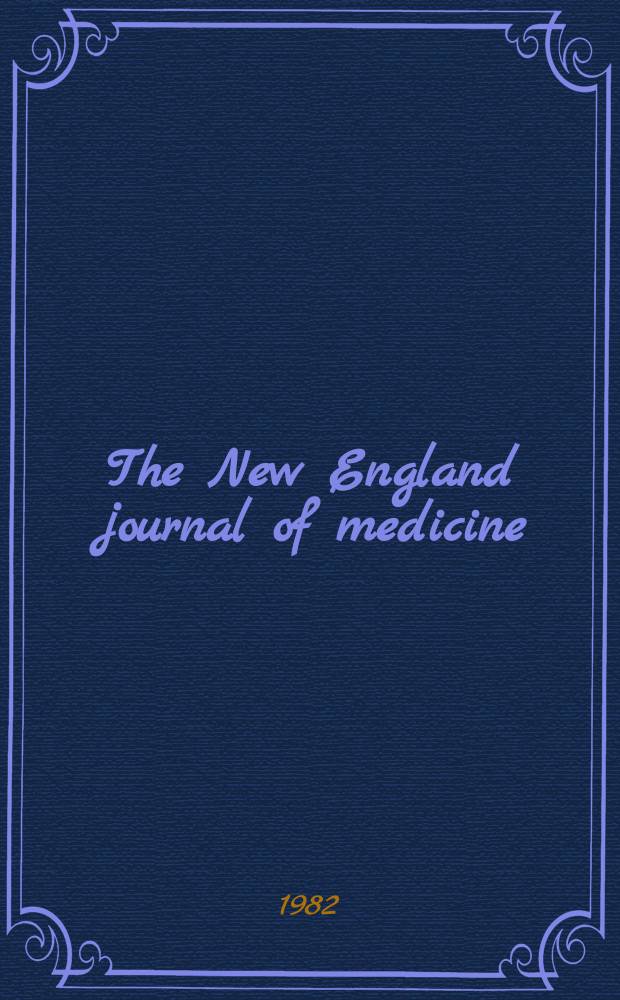 The New England journal of medicine : Formerly the Boston medical a. surgical journal. Vol. 307, № 25