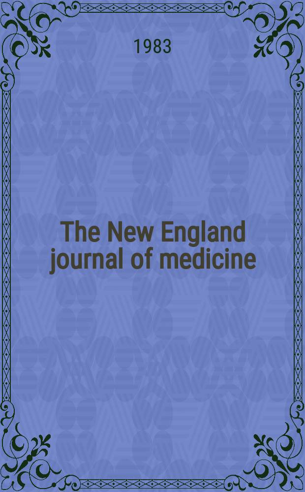 The New England journal of medicine : Formerly the Boston medical a. surgical journal. Vol. 308, № 8