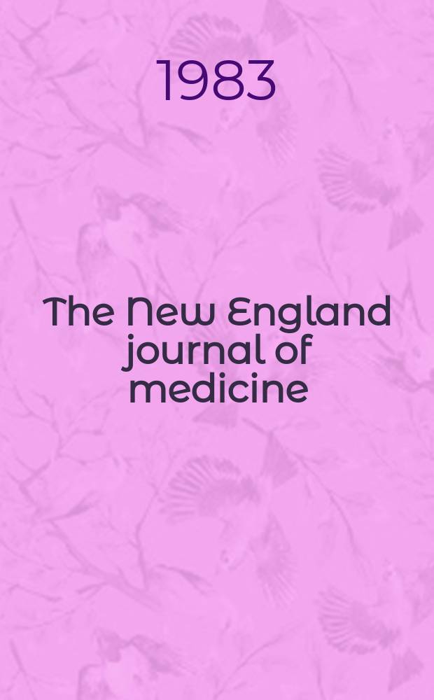 The New England journal of medicine : Formerly the Boston medical a. surgical journal. Vol. 308, № 25