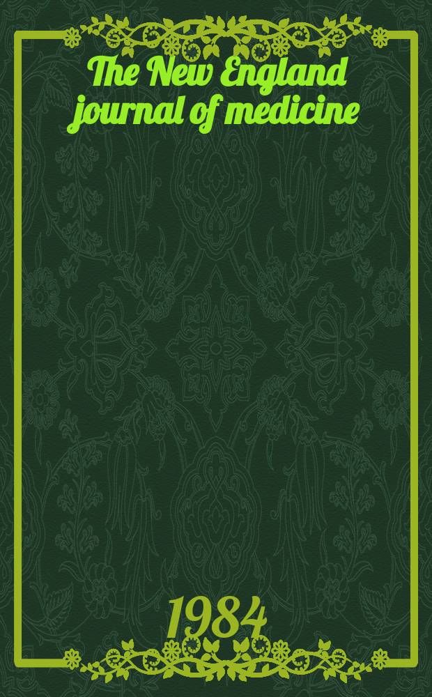 The New England journal of medicine : Formerly the Boston medical a. surgical journal. Vol. 310, № 21