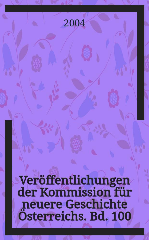 Veröffentlichungen der Kommission für neuere Geschichte Österreichs. Bd. 100/2 : Untergang oder Rettung der Donaumonarchie?