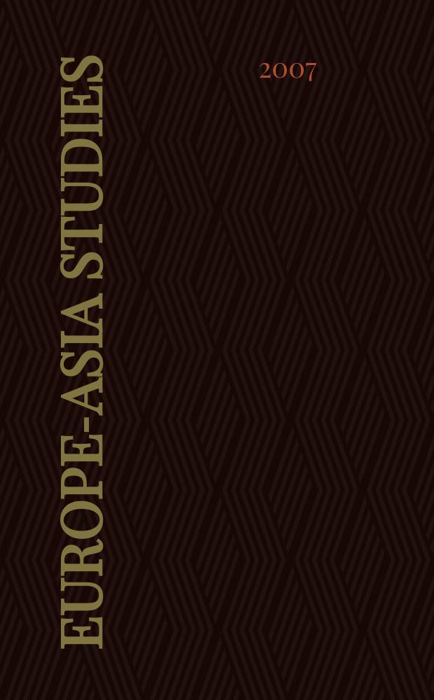 Europe-Asia studies : Formerly Soviet studies. Vol. 59, №7