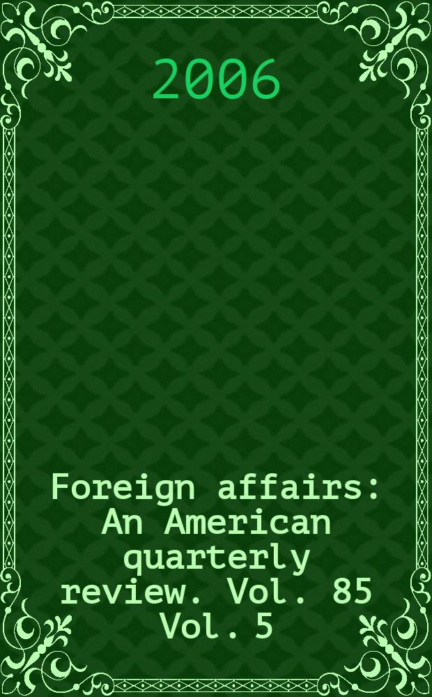Foreign affairs : An American quarterly review. Vol. 85 Vol. 5