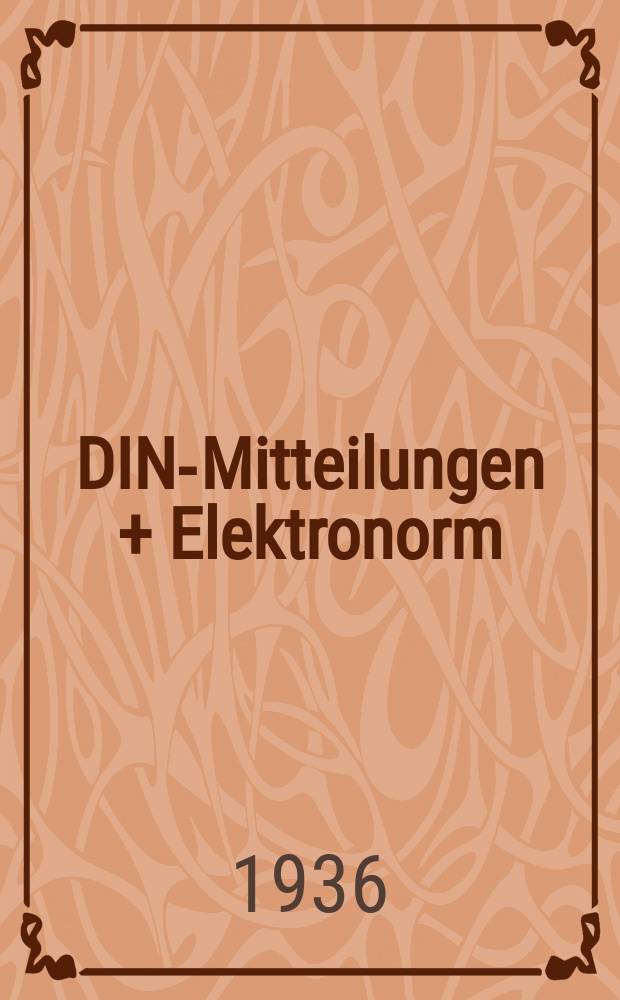 DIN-Mitteilungen + Elektronorm : Zentralorgan der deutschen Normung. Bd. 19, H. 23/24