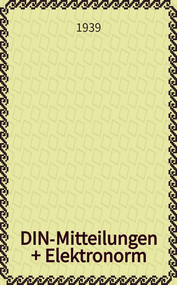DIN-Mitteilungen + Elektronorm : Zentralorgan der deutschen Normung. Bd. 22, H. 7