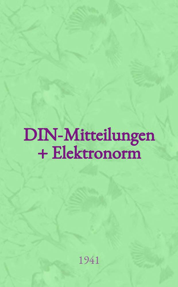 DIN-Mitteilungen + Elektronorm : Zentralorgan der deutschen Normung. Bd. 24, H. 10