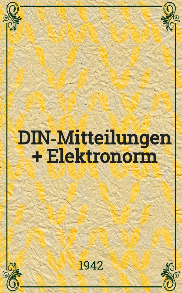 DIN-Mitteilungen + Elektronorm : Zentralorgan der deutschen Normung. Bd. 25, H. 8