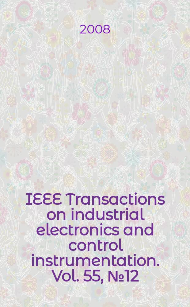 IEEE Transactions on industrial electronics and control instrumentation. Vol. 55, № 12