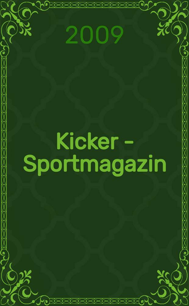 Kicker - Sportmagazin : Deutschlands grösste Sportzeitung. 2009, № 16