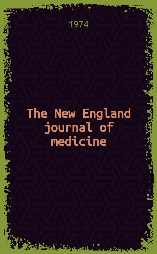 The New England journal of medicine : Formerly the Boston medical a. surgical journal. Vol. 291, № 3
