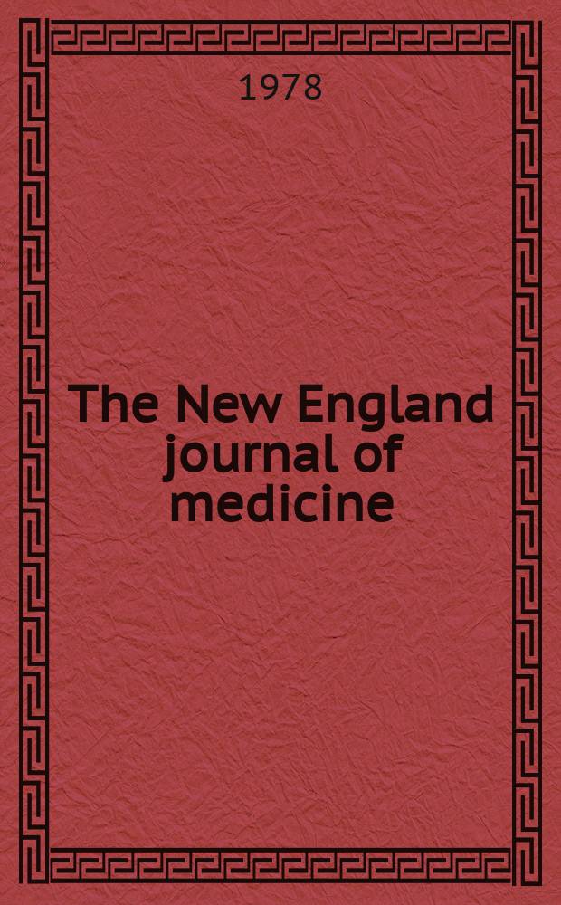 The New England journal of medicine : Formerly the Boston medical a. surgical journal. Vol. 299, № 21