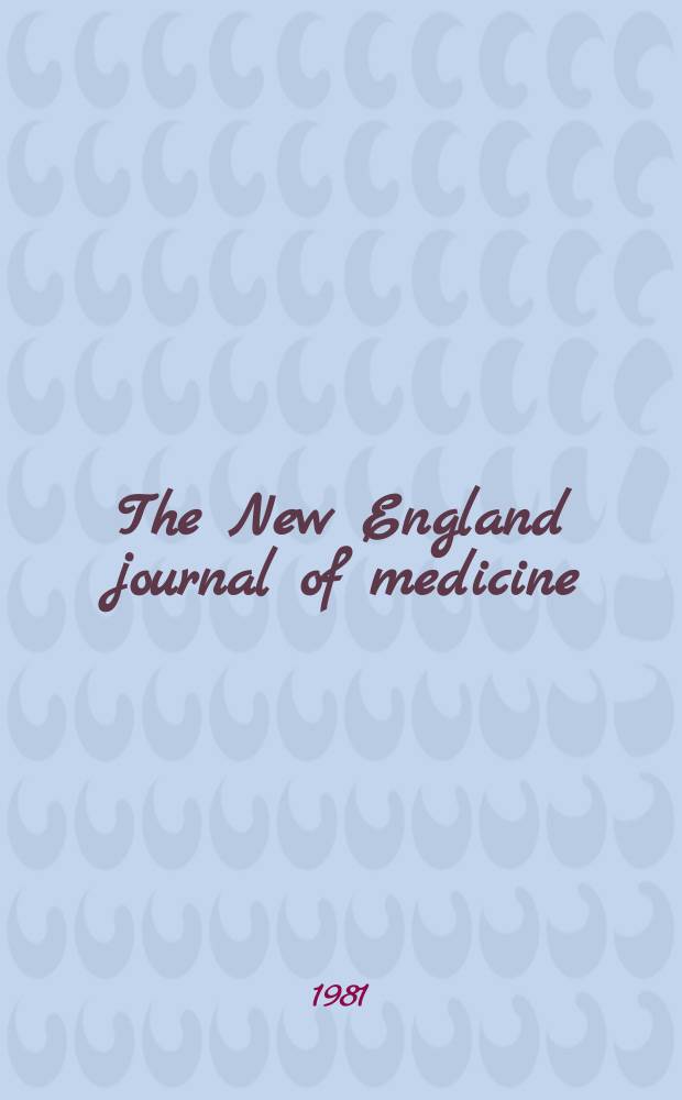 The New England journal of medicine : Formerly the Boston medical a. surgical journal. Vol. 305, № 11