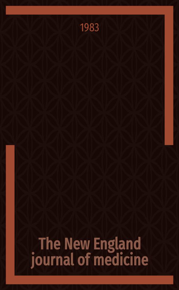 The New England journal of medicine : Formerly the Boston medical a. surgical journal. Vol. 308, № 12