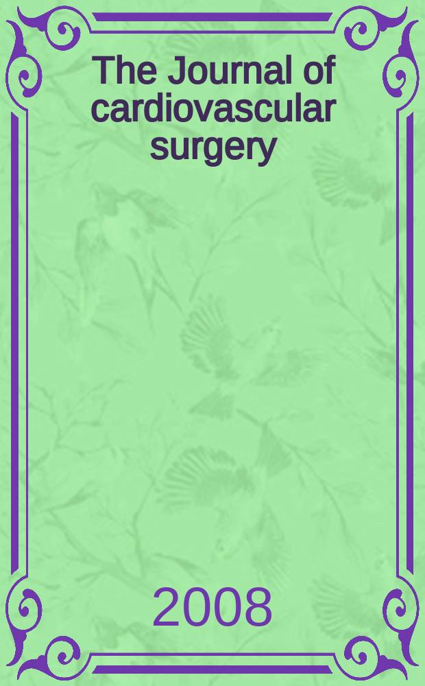 The Journal of cardiovascular surgery : Official journal of the International cardiovascular society. Vol. 49, № 6