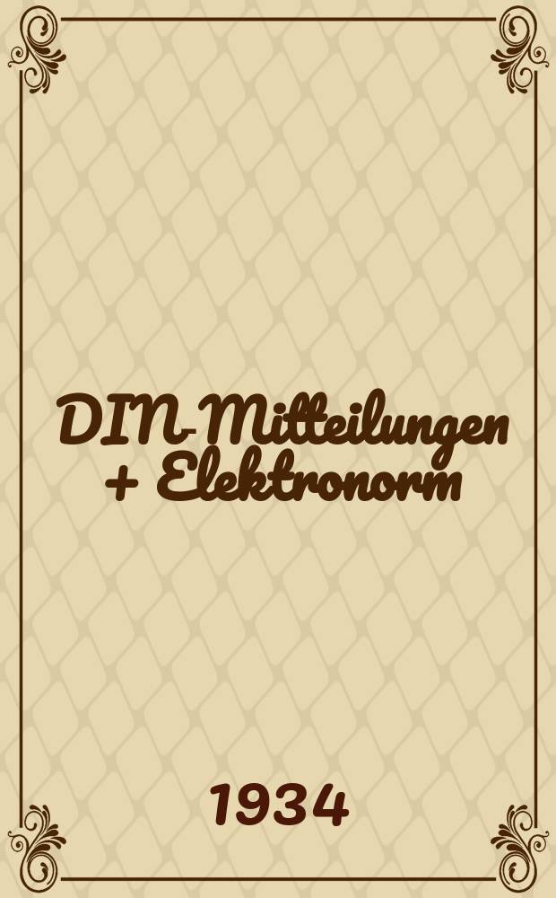 DIN-Mitteilungen + Elektronorm : Zentralorgan der deutschen Normung. Bd. 17, H. 9