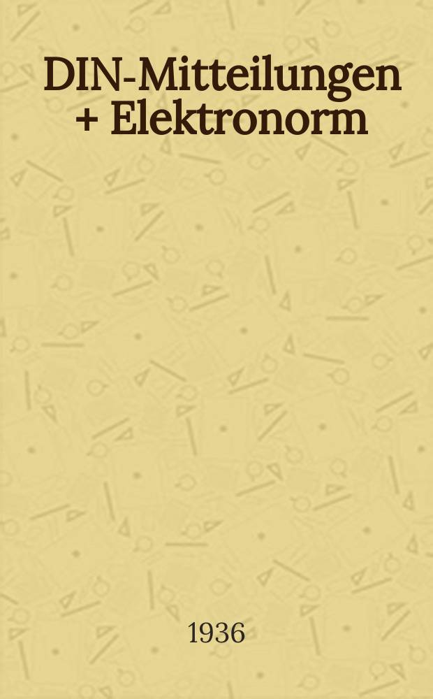 DIN-Mitteilungen + Elektronorm : Zentralorgan der deutschen Normung. Bd. 19, H. 12