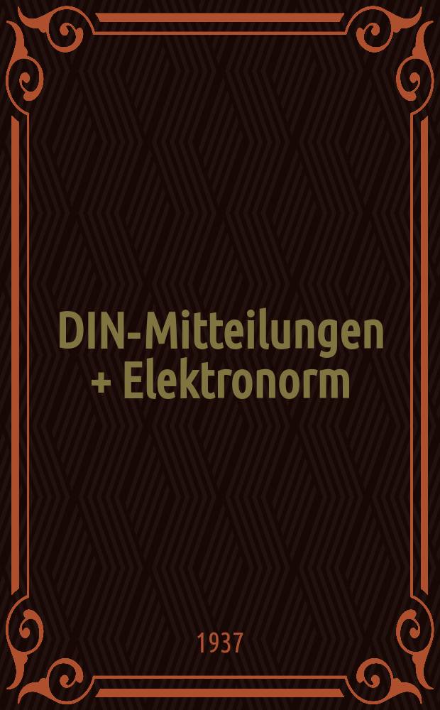 DIN-Mitteilungen + Elektronorm : Zentralorgan der deutschen Normung. Bd. 20, H. 12