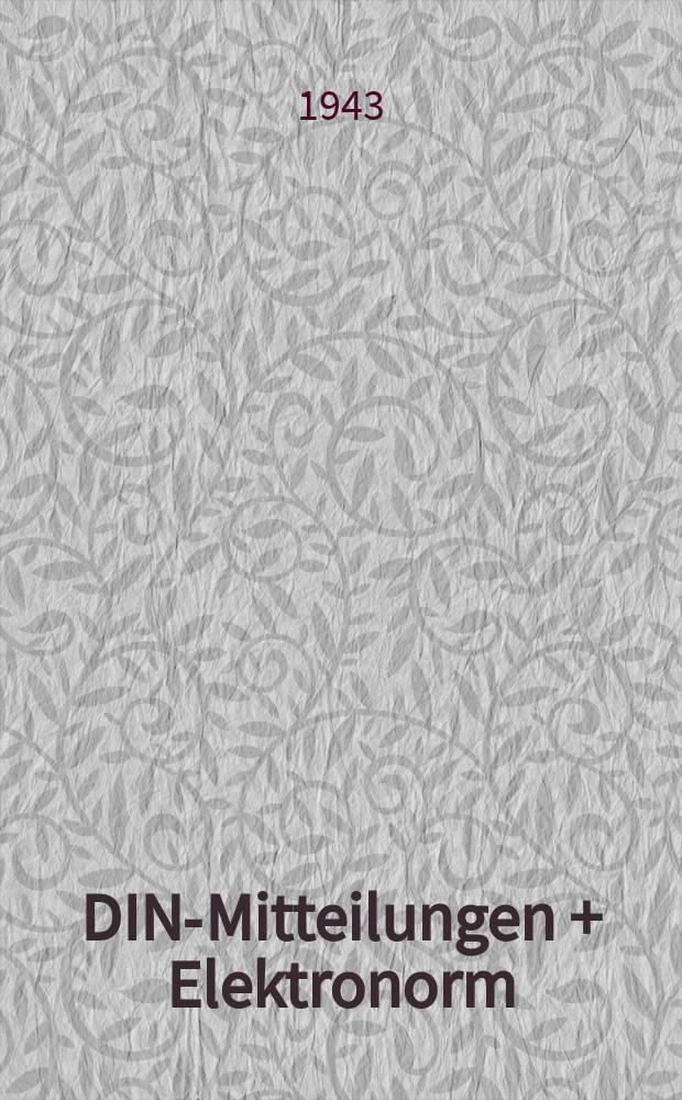 DIN-Mitteilungen + Elektronorm : Zentralorgan der deutschen Normung. Bd. 26, H. 4