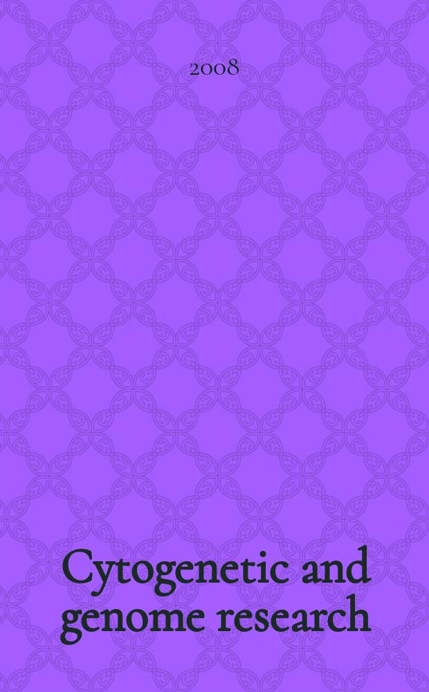 Cytogenetic and genome research : Found. 1962 as Cytogenetics. Vol. 120, № 1/2 : Veterinary cytogenetics = Цитогенетика и исследование геномов