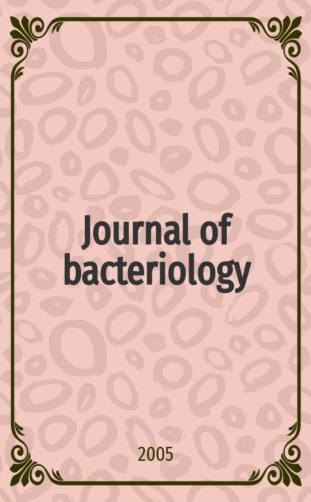 Journal of bacteriology : Offic. organ of the Soc. of Amer. bacteriologists. Vol. 187, № 9