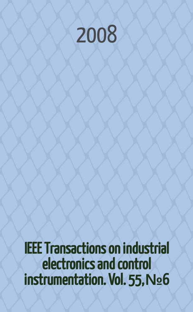 IEEE Transactions on industrial electronics and control instrumentation. Vol. 55, № 6