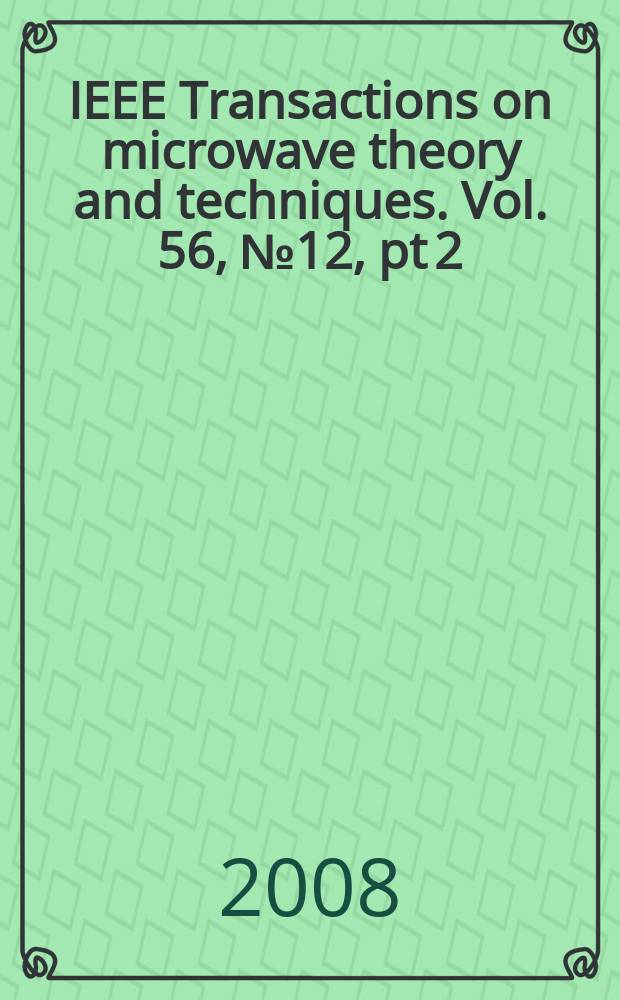 IEEE Transactions on microwave theory and techniques. Vol. 56, № 12, pt 2