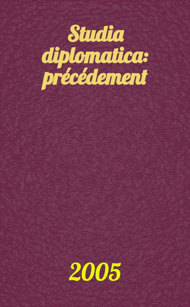 Studia diplomatica : précédement: "Chronique de politique étrangère". Vol. 58, № 2 : Power to the system