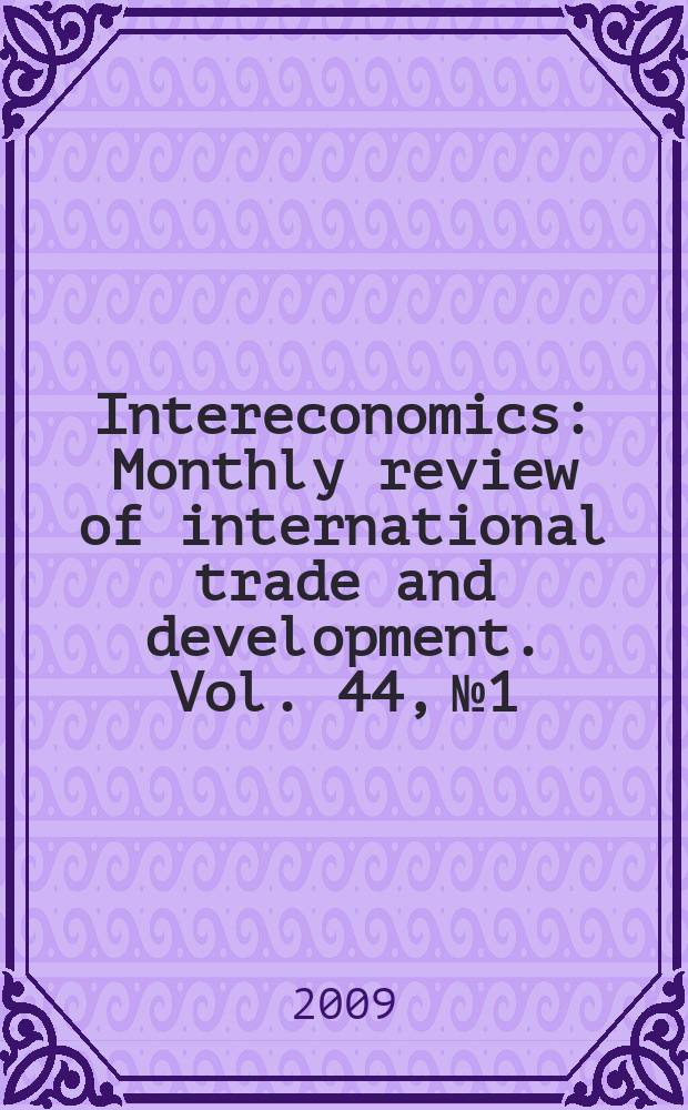 Intereconomics : Monthly review of international trade and development. Vol. 44, № 1