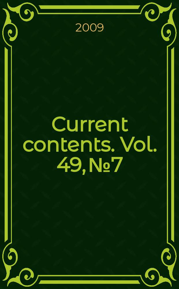Current contents. Vol. 49, № 7