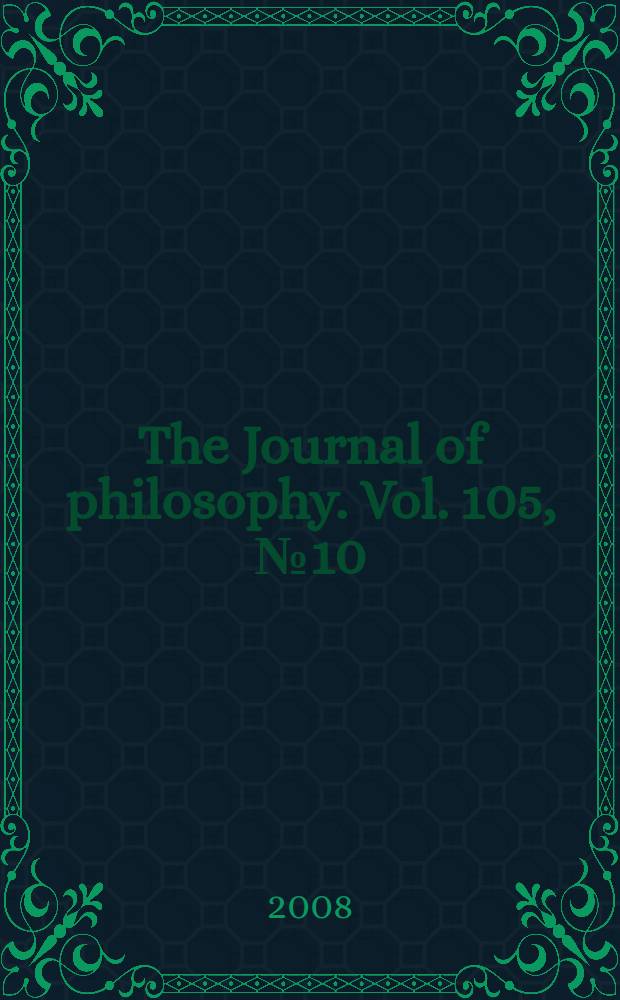The Journal of philosophy. Vol. 105, № 10