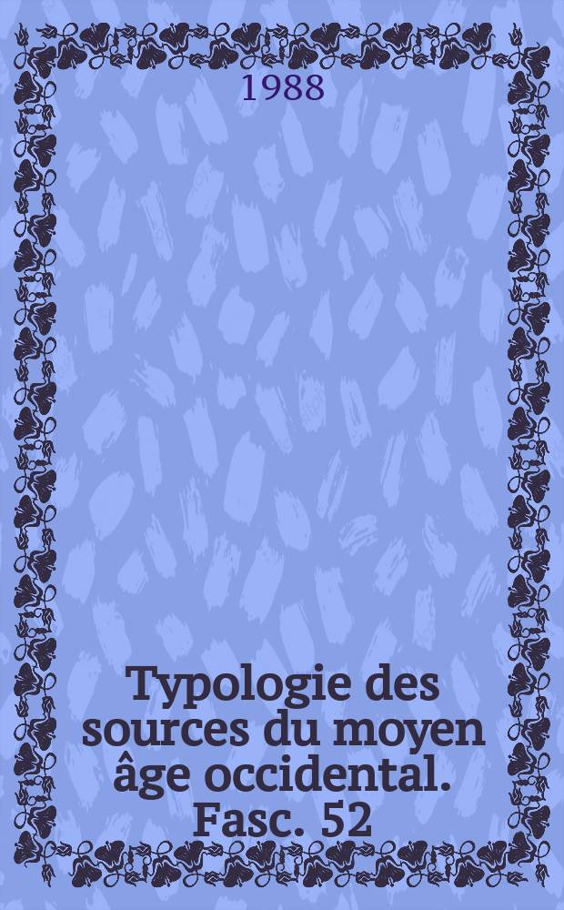 Typologie des sources du moyen âge occidental. Fasc. 52 : Les livres de chant liturgique = Книги литургического пения